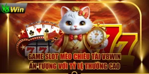 Game Slot Mèo Chiêu Tài V8WIN Ấn Tượng Với Tỷ Lệ Thưởng Cao